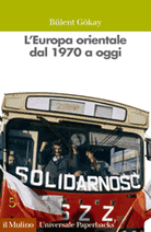 L'Europa orientale dal 1970 a oggi