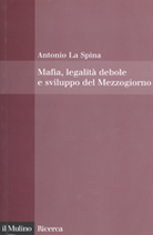 Mafia, legalità debole e sviluppo del Mezzogiorno