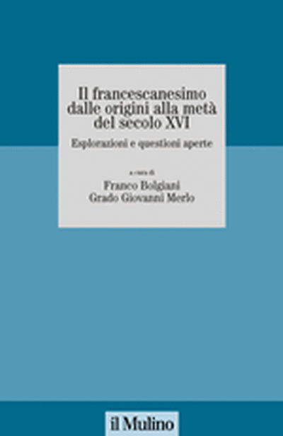 Cover Il francescanesimo dalle origini alla metà del secolo XVI