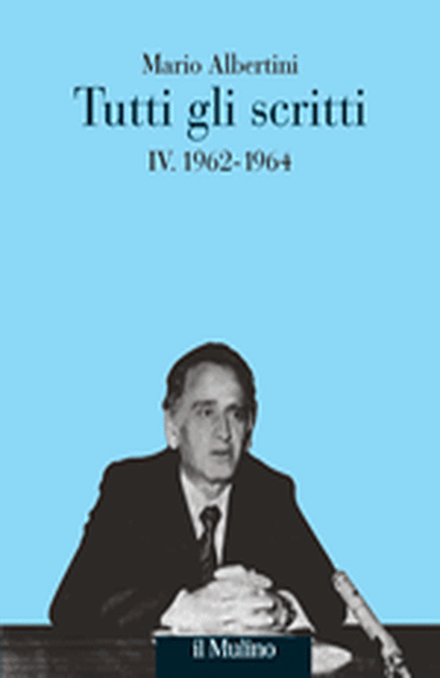 Cover Tutti gli scritti. IV. 1962-1964