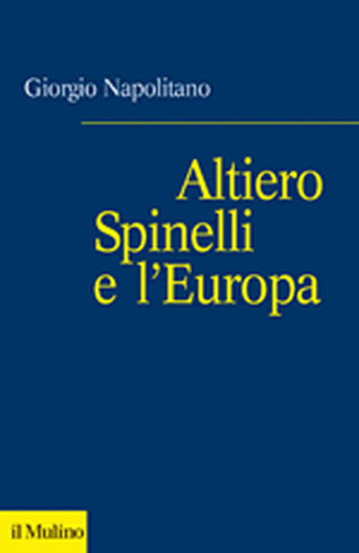 Cover Altiero Spinelli e l'Europa