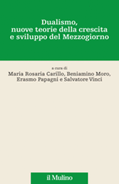 Cover Dualismo, nuove teorie della crescita e sviluppo del Mezzogiorno