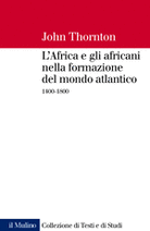 L'Africa e gli africani nella formazione del mondo atlantico