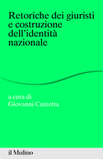 Cover Retoriche dei giuristi e costruzione dell'identità nazionale