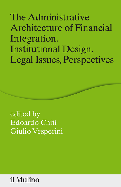Cover The Administrative Architecture of Financial Integration