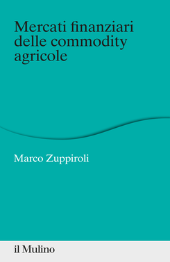 copertina Mercati finanziari delle commodity agricole