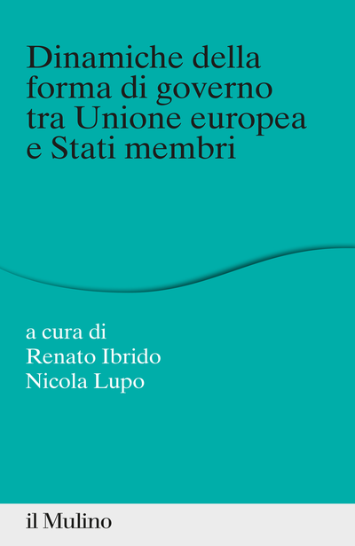 Cover Dinamiche della forma di governo tra Unione europea e stati membri
