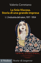 La Snia Viscosa. Storia di una grande impresa